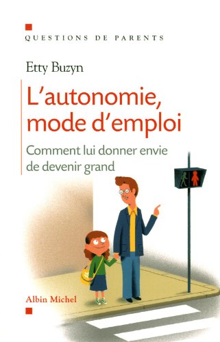 L' autonomie, mode d'emploi