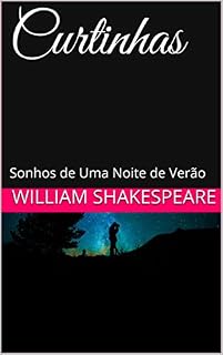 Livro Curtinhas: Sonhos de Uma Noite de Verão