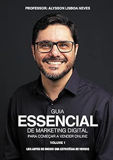 Livro Guia essencial de Marketing Digital para começar a vender online: LEIA ANTES DE INICIAR SUA ESTRATÉGIA DE VENDAS