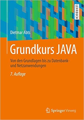 Grundkurs Java Von Den Grundlagen Bis Zu Datenbank Und Netzanwendungen German Edition Abts Dietmar 9783834825346 Amazon Com Books