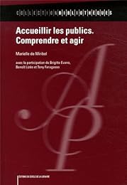 Accueillir les publics, comprendre et agir