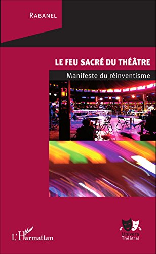 Le  feu sacré du théâtre
