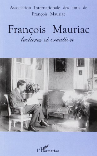 François Mauriac, lectures et création