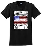 Veteran's Daughter Family Gift Hero Raised By Mine T-Shirt