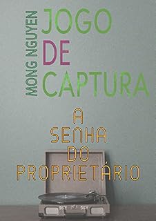 Livro Jogo De Captura (Livro 2) - A Senha Do Proprietário