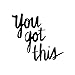 You Got This - Wall Art Decal - 21