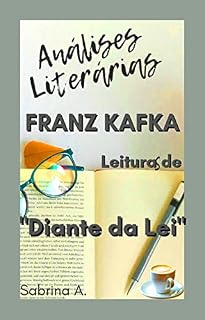 Livro ANÁLISE LITERÁRIA:: Leituras de "Diante da Lei", de Franz Kafka (ANÁLISES LITERÁRIAS Livro 5)