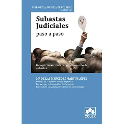 Subastas judiciales paso a paso. Guía pormenorizada del procedimiento de subasta (Biblioteca Jurídica de Bolsillo)