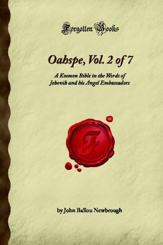Oahspe, A New Bible In The Words Of Jehovih And His Angel