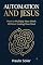 Livro Automation and Jesus: How to Multiply Your Work Without Losing Your Soul (Code & Faith Livro 10)