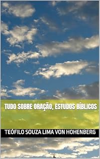 Tudo Sobre Oração, Estudos Bíblicos