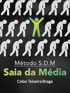 Livro Método "Saia da Média" (SDM): O Poder de Ser Diferente