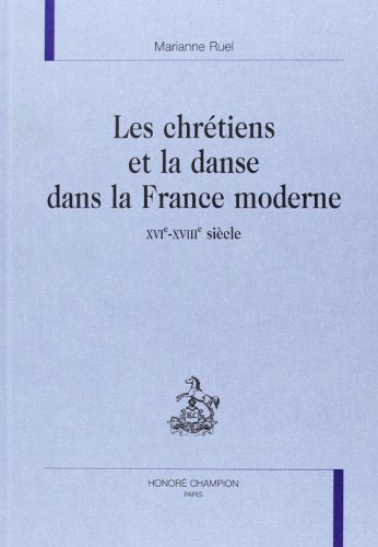 Les  chrétiens et la danse dans la France moderne