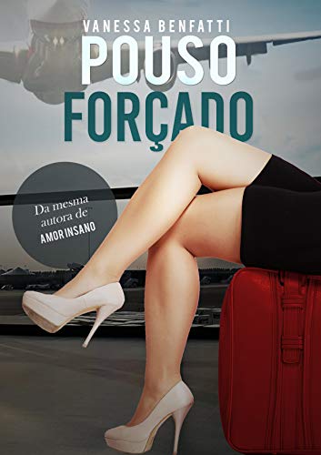Pouso ForÃ§ado por [Benfatti, Vanessa]