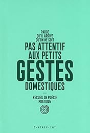 Parce qu'il arrive qu'on ne soit pas attentif aux petits gestes domestiques