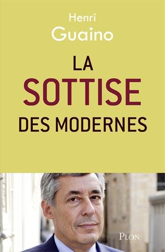 La  Sottise des modernes