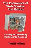 The Economics of Web Comics, 2nd Edition by 