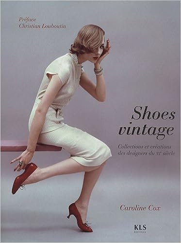 Amazon Fr Shoes Vintage Collections Et Creations Des Designers Du Xxe Siecle Cox Caroline Louboutin Christian Blot Adelaide Gouillier Jean Bernard Taffin Jouhaud Dominique Livres