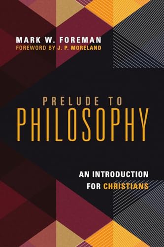 Philosophy: A Christian Introduction: James K. Dew Jr., Gould