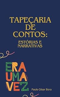 Livro Tapeçaria de Contos: estórias e narrativas