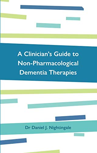 A Clinician's Guide to Non-Pharmacological Dementia Therapies by Nightingale