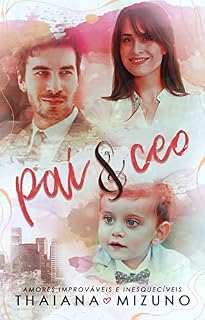 Livro Pai & CEO: amores improváveis e inesquecíveis