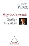 Zbigniew Brzezinski : Stratège de l'empire by 