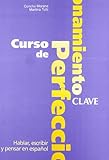 Curso de Perfeccionamiento : Hablar, Escribir y Pensar en Espanol - Teacher's Guide with Answers, Moreno, Concha and Tuts, Martina, 8471434784