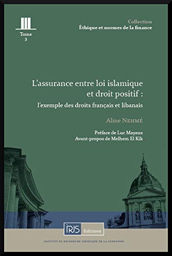 L Assurance Entre Loi Islamique Et Droit Positif L Exemple Des Droits Francais Et Libanais Amazon De Aline Nehme Fremdsprachige Bucher