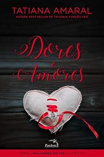 Livro Dores e Amores: Série Mulheres do 128