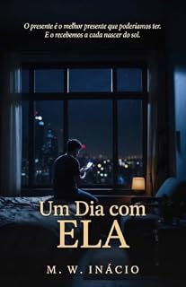 Livro Um Dia com ELA: Um conto sobre conexão e solidão na era dos aplicativos