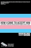 How I Came To Accept Him: Loving Your Child For Who They Are by