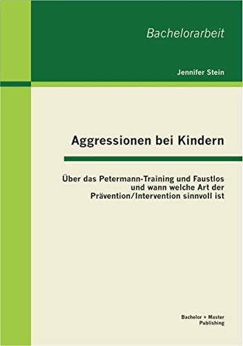Aggressionen Bei Kindern Uber Das Petermann Training Und Faustlos