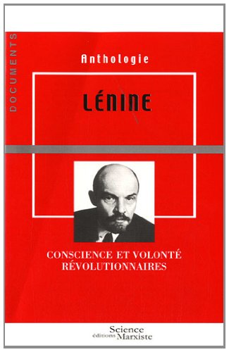 Lénine, conscience et volonté révolutionnaires