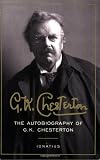 The Autobiography of G.K. Chesterton by G. K. Chesterton, Randall Paine
