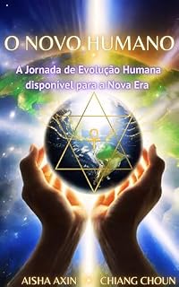 Livro O Novo Humano: A Jornada de Evolução Humana disponível para a Nova Era