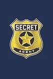 SECRET AGENT Notebook, Fun Play Journal For Boys & Girls: A blank lined notebook for kids play, games and fun. by 