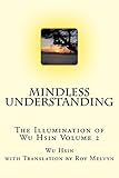 Mindless Understanding (The Illumination of Wu Hsin Book 2)