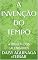 Livro A INVENÇÃO DO TEMPO: A ORIGEM DOS CALENDÁRIOS (fantasia)