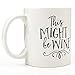 Eitly Might Be Wine Mug, 11 oz