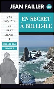 Une enquête de Mary Lester, Tome 58 : En secret à Belle-Île