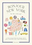 Bonjour New York: The Bonjour City Map-Guides