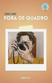 Livro Fora de Quadro (Contra-Tempo Livro 2)