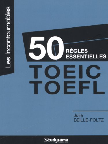 50 règles essentielles, TOEIC-TOEFL