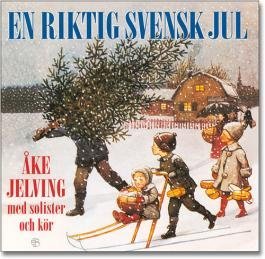 svensk jul Ake Jelving   En Riktig Svensk Jul by Ake Jelving (1998 08 30 