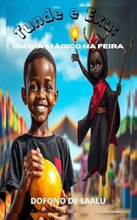 Livro Tunde e Exu: Um Dia Mágico na Feira (Os Orixás nas Ruas da Cidade - ebooks infantis)