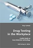 Image de Drug Testing in the Workplace- A pilot study on trace detection technology