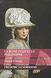 La Jeune Fille et le philosophe: Voltaire à Ferney (French Edition) by Frédéric Lenormand