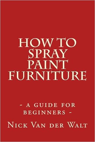 How To Spray Paint Furniture A Guide For Beginners Nick Van Der