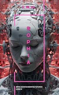Livro SOPHIA: Série Acontecimentos Futuros